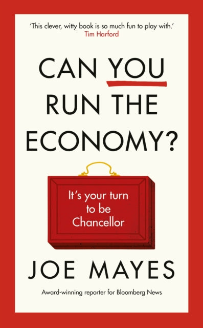 Can You Run the Economy?, An interactive adventure inside the Treasury 9781529960716 Joe Mayes