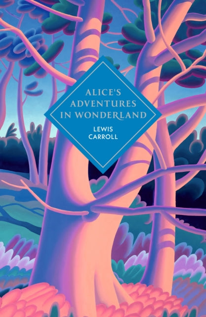 Alice's Adventures in Wonderland and Through the Looking Glass 9781529962215 Lewis Carroll