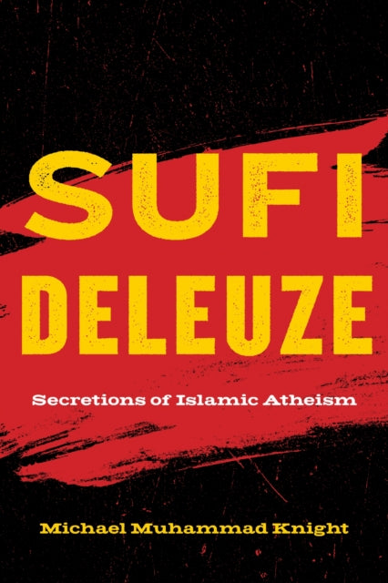 Book cover of: Sufi Deleuze. By: Michael Muhammad Knight