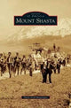 Book cover of: Mount Shasta. By: Darla Greb Mazariegos