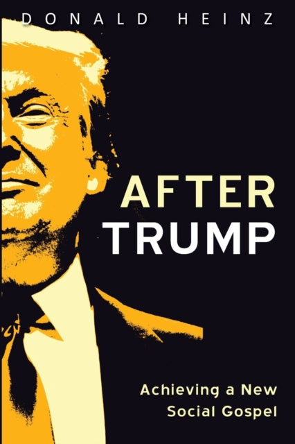 Book cover of: After Trump. By: Donald Heinz