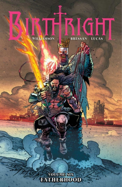 Book cover of: Birthright Volume 6: Fatherhood. By: Joshua Williamson