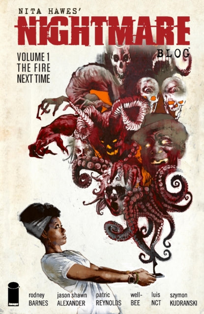 Book cover of: Nita Hawes' Nightmare Blog, Volume 1: The Fire Next Time. By: Rodney Barnes