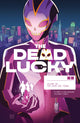 Book cover of: Dead Lucky, Volume 1: A Massive-Verse Book. By: Melissa Flores