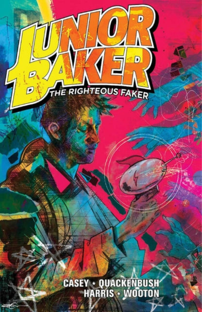 Book cover of: Junior Baker The Righteous Faker. By: Joe Casey