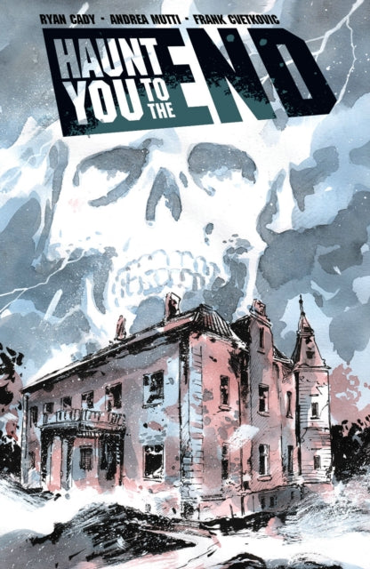 Haunt You to the End 9781534398542 Ryan Cady