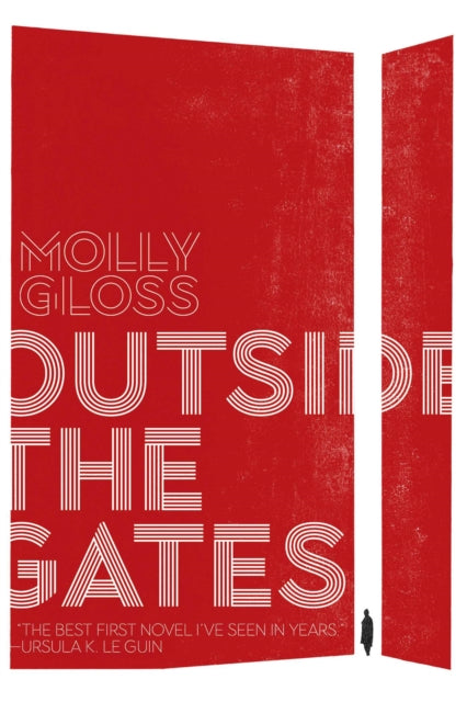 Book cover of: Outside the Gates. By: Molly Gloss