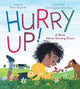 Book cover of: Hurry Up!. By: Dopirak, Kate