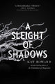 Book cover of: Sleight of Shadows. By: Kat Howard