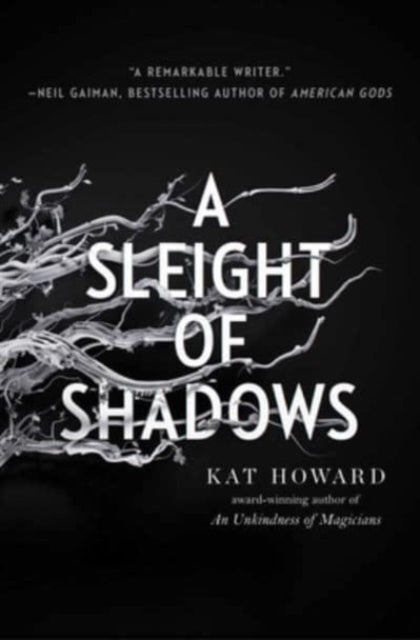 Book cover of: Sleight of Shadows. By: Kat Howard