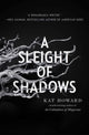 Book cover of: Sleight of Shadows. By: Kat Howard