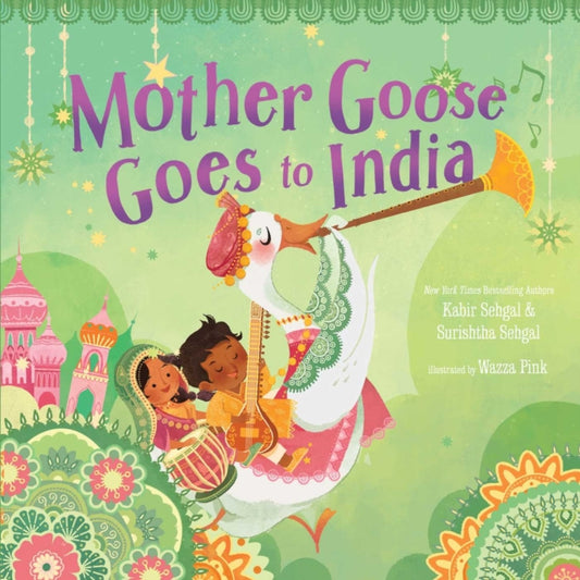 Book cover of: Mother Goose Goes to India. By: Kabir Sehgal
