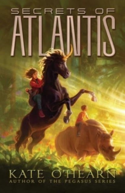 Book cover of: Secrets of Atlantis. By: Kate O'Hearn
