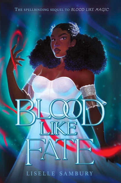 Book cover of: Blood Like Fate. By: Liselle Sambury