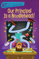 Book cover of: Our Principal Is a Noodlehead!. By: Stephanie Calmenson