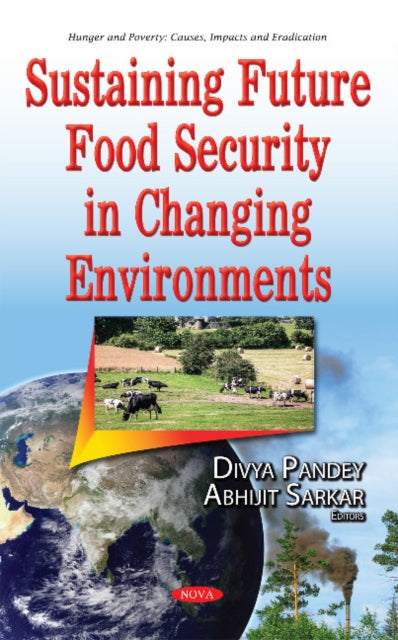 Book cover of: Sustaining Future Food Security in Changing Environments. By: Divya Pandey