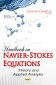 Book cover of: Handbook on Navier-Stokes Equations. By: Denise Campos