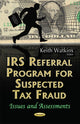 Book cover of: IRS Referral Program for Suspected Tax Fraud. By: Keith Watkins