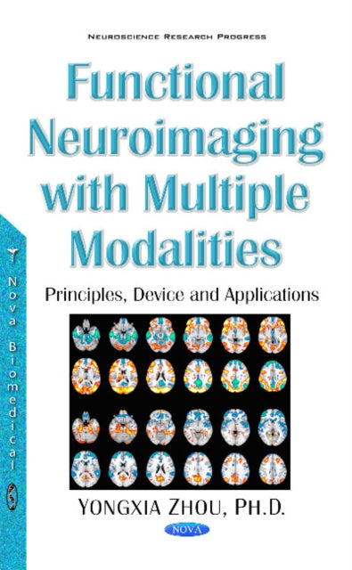 Book cover of: Functional Neuroimaging with Multiple Modalities. By: Yongxia Zhou