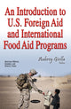 Book cover of: Introduction to U.S. Foreign Aid & International Food Aid Programs. By: Aubrey Giella