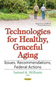 Book cover of: Technologies for Healthy, Graceful Aging. By: Samuel K. Williams