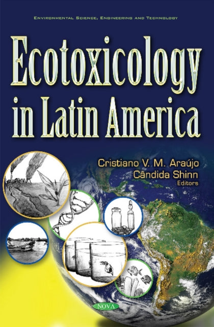 Book cover of: Ecotoxicology in Latin America. By: Cristiano V. M. Araújo
