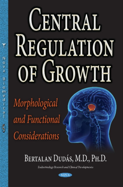Book cover of: Central Regulation of Growth. By: Bertalan Dudas