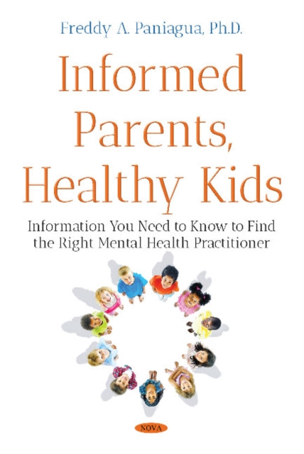 Book cover of: Informed Parents, Healthy Kids. By: Freddy A. Paniagua