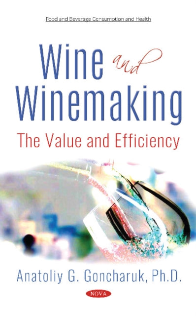 Book cover of: Wine and Winemaking. By: Anatoliy G. Goncharuk