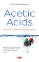Book cover of: Acetic Acids: Advances in Research and Applications. By: Mariusz Szymczak