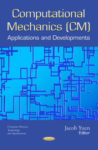 Book cover of: Computational Mechanics (CM). By: Jacob Yuen