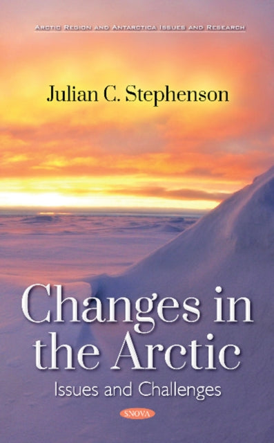 Book cover of: Changes in the Arctic. By: Julian C. Stephenson