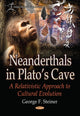 Book cover of: Neanderthals in Platos Cave. By: George F. Steiner