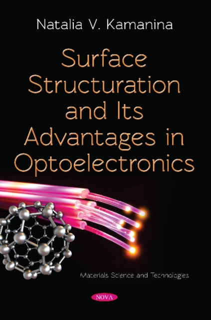 Book cover of: Surface Structuration and Its Advantages in Optoelectronics. By: Natalia V. Kamanina