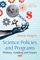 Book cover of: Science Policies and Programs: History, Funding and Issues. By: Johnnie Rodgers
