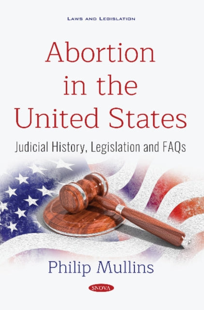 Book cover of: Abortion in the United States. By: Philip Mullins