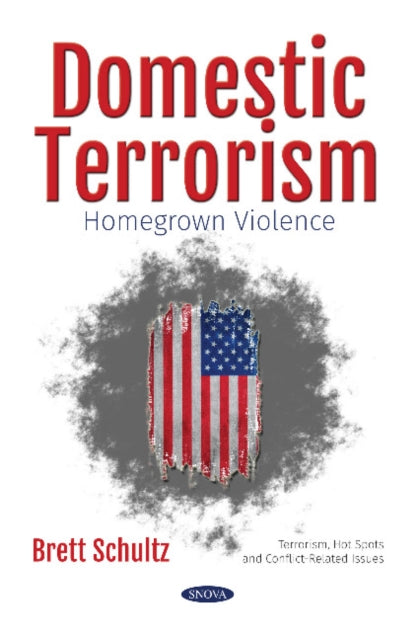 Book cover of: Domestic Terrorism. By: Brett Schultz