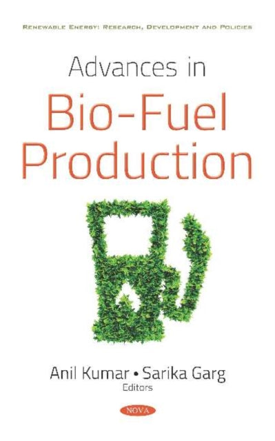 Book cover of: Advances in Bio-Fuel Production. By: Anil Kumar