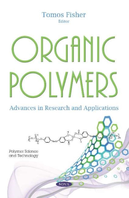 Book cover of: Organic Polymers. By: Tomos Fisher
