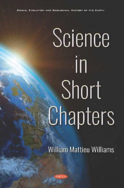 Book cover of: Science in Short Chapters. By: W. Mattieu Williams