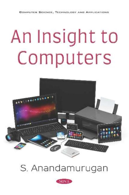 Book cover of: Insight to Computers. By: S. Anandamurugan