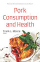 Book cover of: Pork Consumption and Health. By: Frank L. Moore