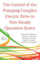 Book cover of: Control of the Pumping Complex Electric Drive in Non-Steady Operation States. By: Mykhaylo V. Zagirnyak