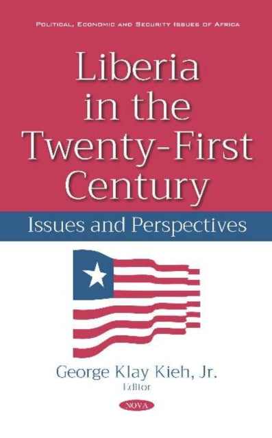 Book cover of: Liberia in the Twenty-First Century. By: George Klay Kieh