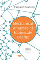 Book cover of: Mechanical Analyses of Nanoscale Beams. By: Farzad Ebrahimi