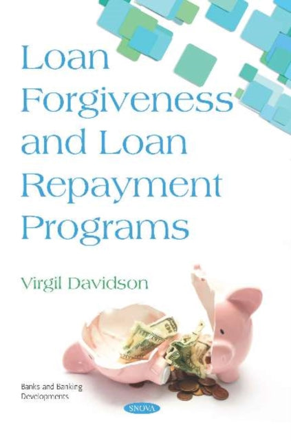 Book cover of: Loan Forgiveness and Loan Repayment Programs. By: Virgil Davidson
