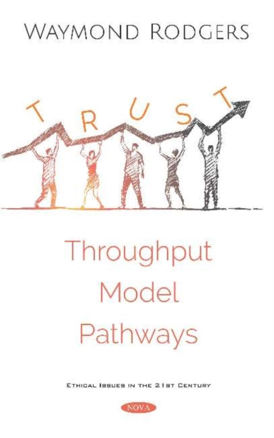 Book cover of: Trust Throughput Modeling Pathways. By: Waymond Rodgers