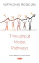 Book cover of: Trust Throughput Modeling Pathways. By: Waymond Rodgers