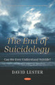 Book cover of: End of Suicidology. By: David Lester