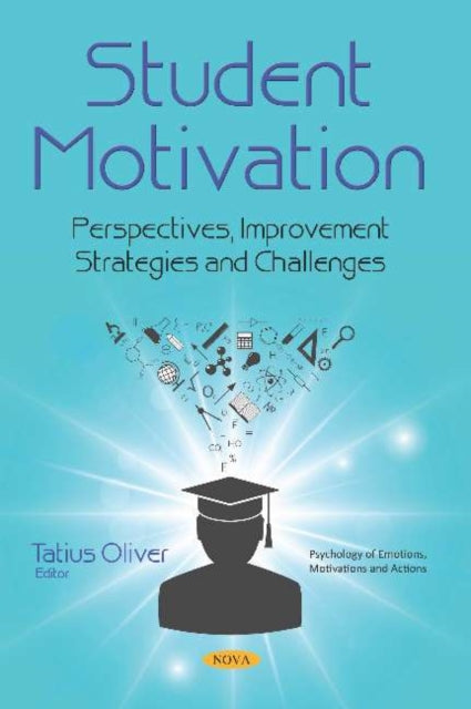 Book cover of: Student Motivation. By: Tatius Oliver